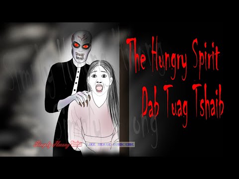 Dab Tuag Tshaib The Hungry Spirit Hmong Story 12 18 25