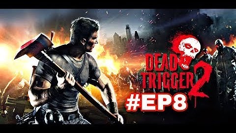 DEAD TRIGGER 2 CHINA CAMPAIGN END. EP 8 BEST ZOMBIE GAME FOR ANDROID AND IOS