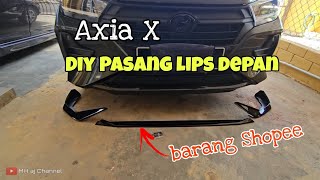 Aku Order Dan Pasang Lips Depan Skirting Shopee Pada Axia X Standard - Jom Jimat Diy