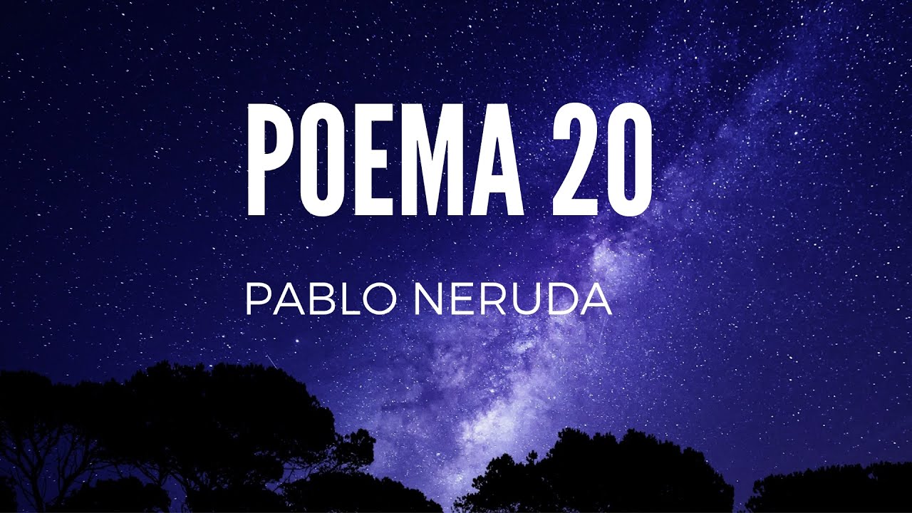 "Poema 20" Pablo Neruda Por: Noe Herrera - YouTube