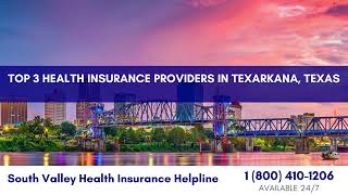 Top 3 Health Insurance Providers in Texarkana, Texas