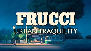 LO-FI FRUCCI | URBAN TRANQUILITY | FULL ALBUM