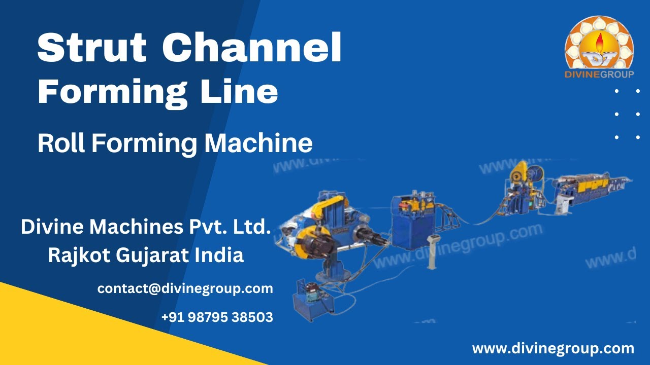 Strut Channel Roll Forming Machine | Roll Forming Line | Divine Machines Pvt Ltd Manufacturer India