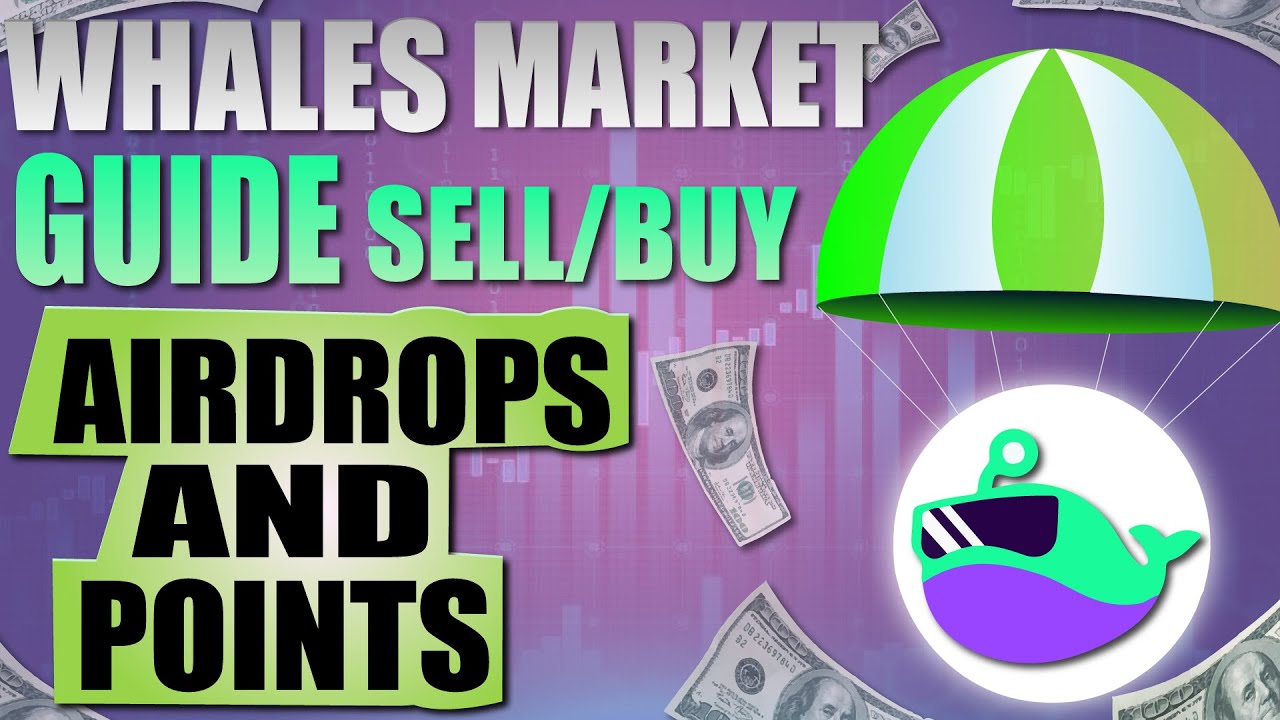 🔥 Whales Market Guide - BUY and SELL Your Airdrop Points 🔥