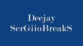 Dj SerGiioBreakS - Played A Live ( Recreated Version BreakBeat 2010 ).wmv