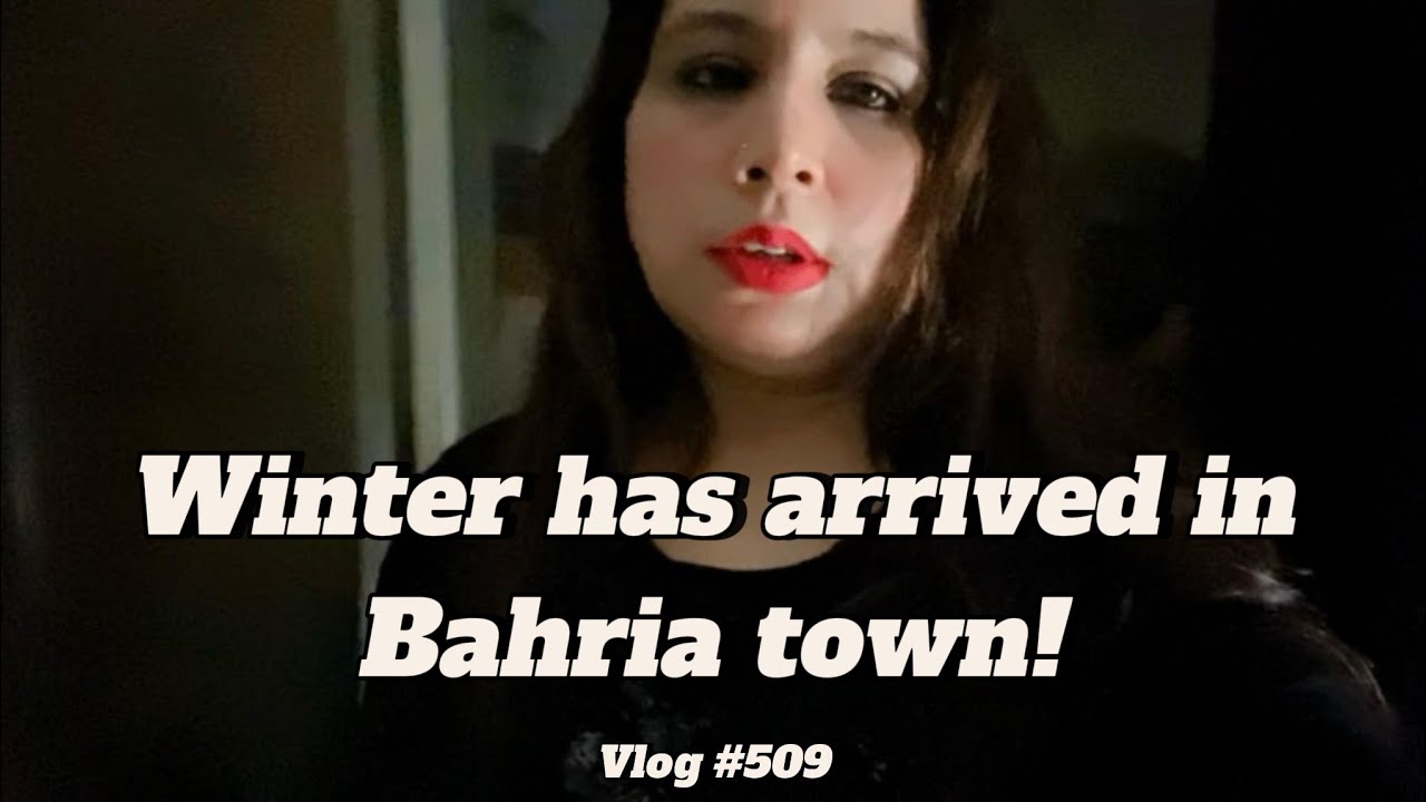 WINTER HAS ARRIVED IN BAHRIA TOWN! | VLOG #509 | BINISH RIZWAN - YouTube