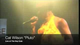 Celebrity CAT WILSON LIVE AT KEY CLUB- "PLUTO" Net Worth