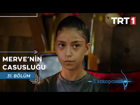 Merve'nin Zor Anları Başlıyor I Tozkoparan 31. Bölüm