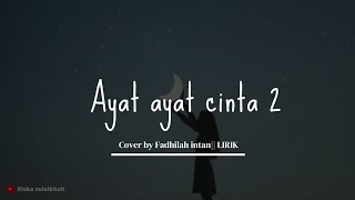 Ayat-ayat cinta 2 - Krisdayanti • cover by Fadhilah intan || Lirik