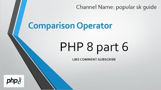 PHP 8 complete | part 6 Comparison operator | popular sk guide | in hindi | #php