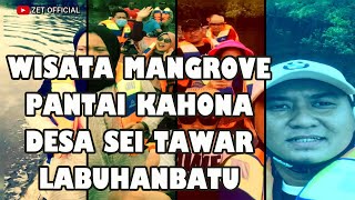 Wisata Mangrove di Desa Sei Tawar | Pantai Kahona