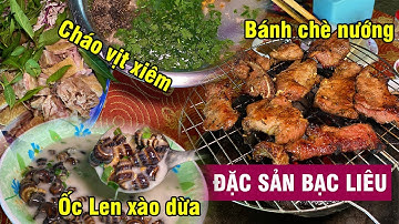 Đặc sản Bạc Liêu | Đến Bạc Liêu là phải thưởng thức nhé!