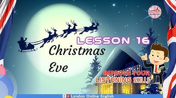 Improve English Listening Skills: Lesson 16   Christmas Eve