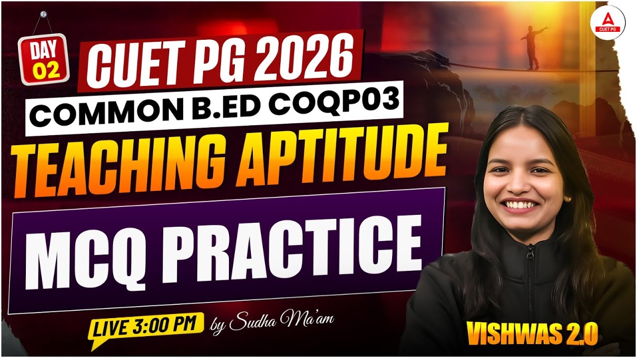 CUET PG 2026 | B.Ed COQP03 Teaching Aptitude: Introductory Live Class | CUET PG Common Bed Exam