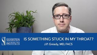 Silverstein Institute | Is Something Stuck In My Throat?