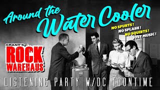 LIVE STREAM!! Around the Water Cooler Listening Party w/DC Toontime #2