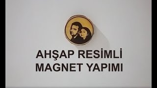 Ahşap Magnet Nasıl Yapılır? - Ahşap Üzerine Resim Transferi How To Make Wooden Magnet Diy