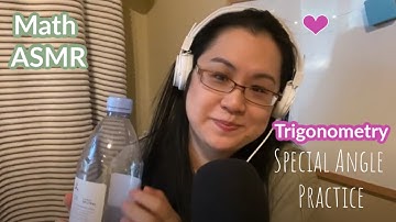 relaxing soft-spoken math asmr | Trigonometry- Special Angle Review & Practice