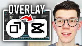 How To Add Overlay In CapCut PC - Step By Step