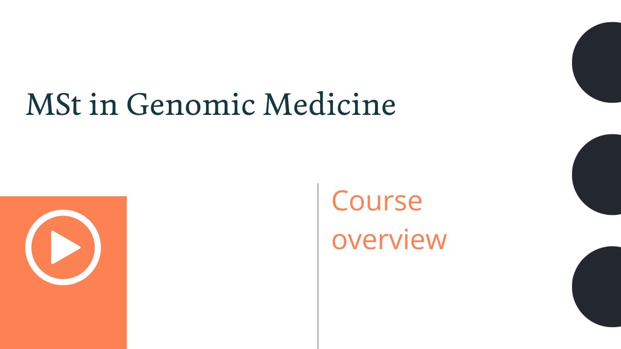 Master's in Genomic Medicine: Course overview