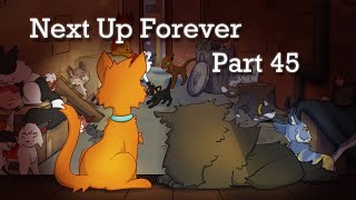 Next Up Forever Part 45