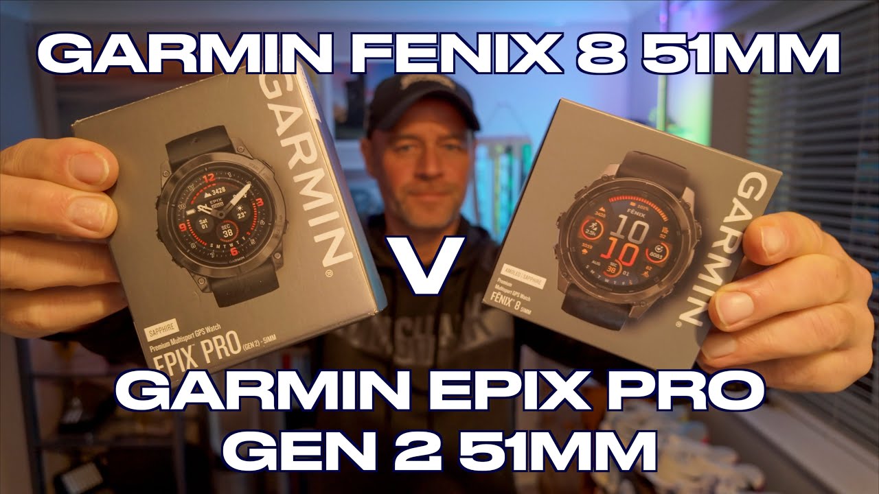 Garmin FENIX 8 51mm V Garmin EPIX PRO Gen 2 51mm | Which should 