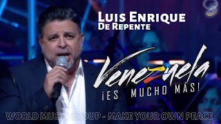 Luis Enrique - De Repente - Venezuela Es Mucho Mas - World Music Group chords