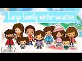 Large family winter vacation  episode 2  toca life world