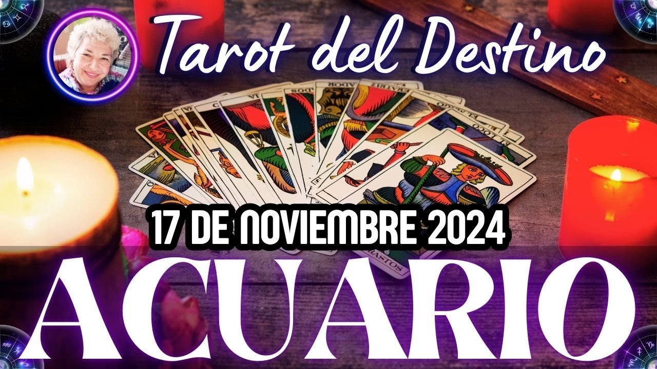 ACUARIO ♒️ Horóscopo de hoy 17 de Noviembre 2024 | Tarot del Destino # ...