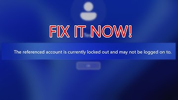 "The Referenced Account is Locked Out" – Quick & Easy Fixes