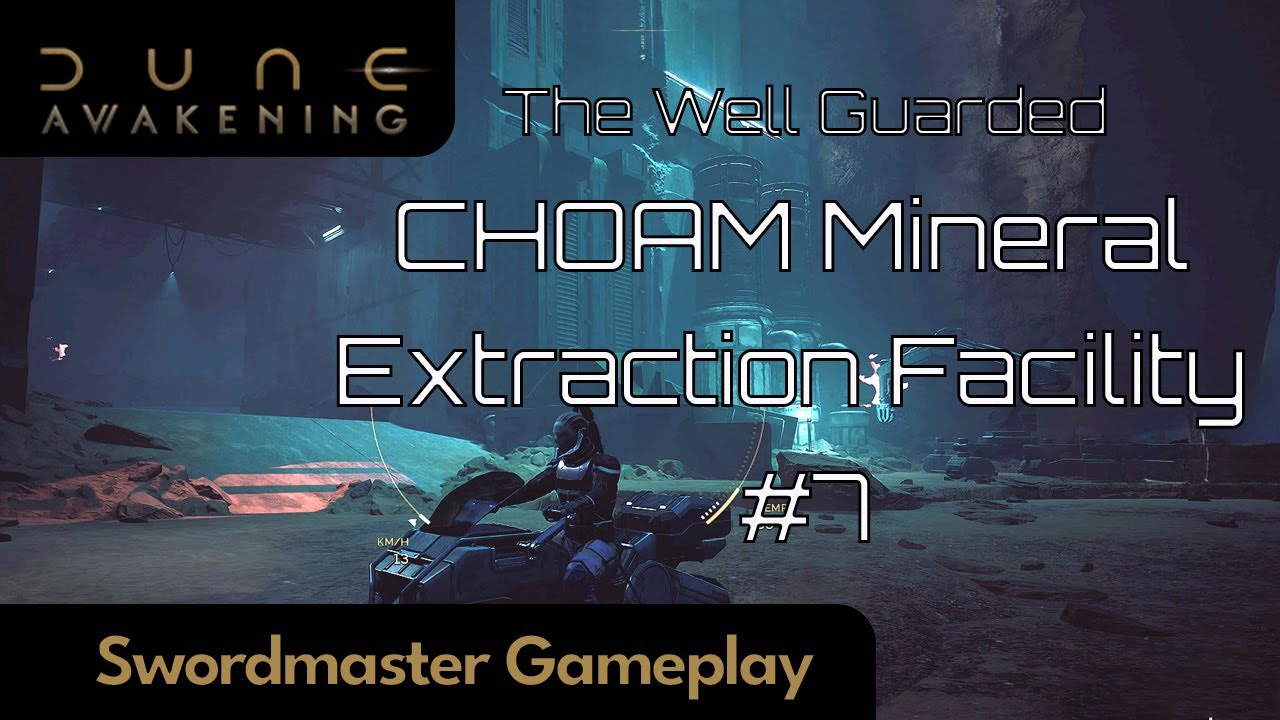 CHOAM Mineral Extraction Facility 7 in Dune Awakening - Swordmaster Gameplay