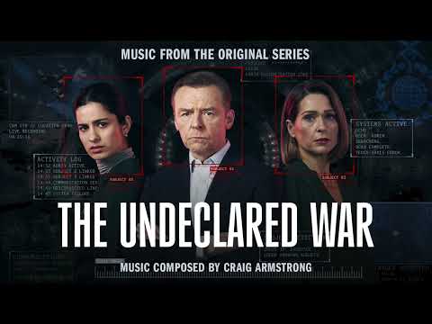 "Legacy" by CRAIG ARMSTRONG from THE UNDECLARED WAR: SERIES TWO