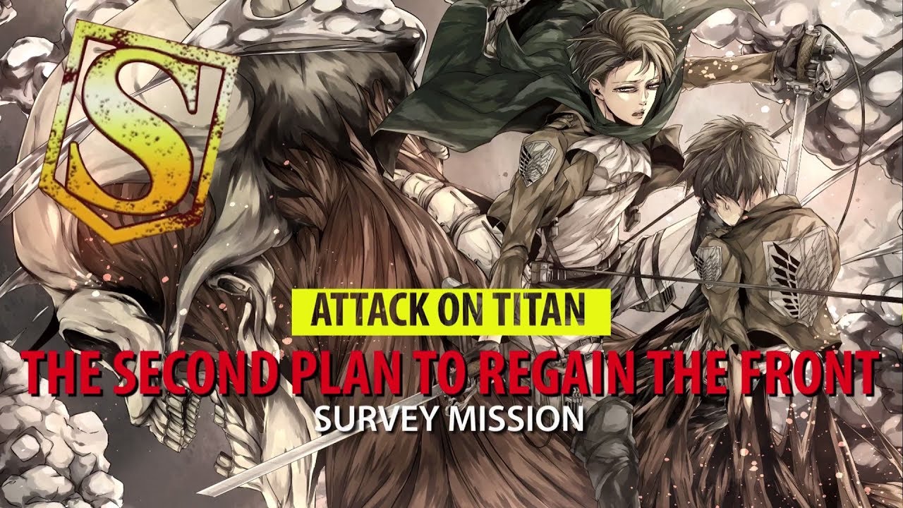ATTACK ON TITAN.- The Second Plan To Regain The Front Rank S