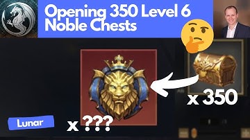 Opening 350 Noble Chests Level 6 - King of Avalon (KoA)
