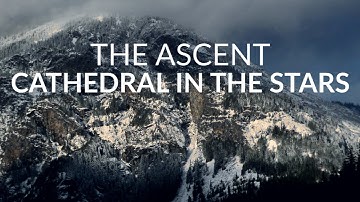 The Ascent - Cathedral In The Stars (Official Music Video)