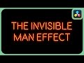The invisible man effect  davinci resolve 18  studio