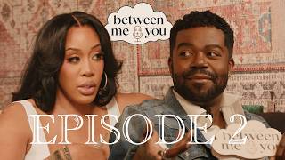 Between Me & You, Episode 2: 'Pride, Ego, &The Damage.'