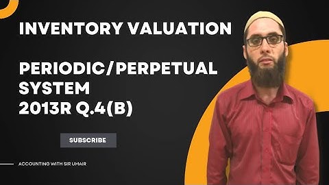 Inventory Valuation| Entries (Periodic/Perpetual)| ADC-I| Accounting with Sir Umair