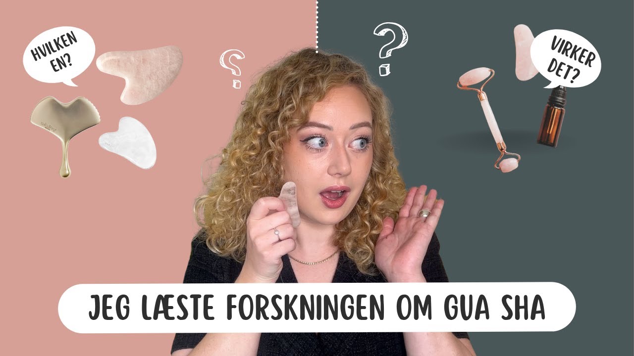 Jeg læste forksningen om Gua Sha, her er hvad jeg fandt ud af!
