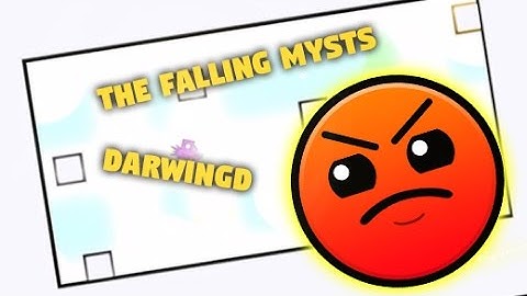 The Falling Myst by DarwinGD (Geometry Dash)