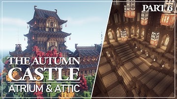The Autumn Castle - Tutorial Part 6: Atrium & Attic