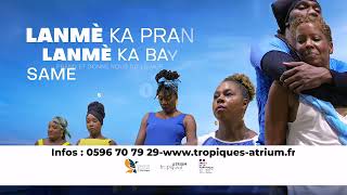 Spot I Tropiques Atrium - Lanmè Ka Pran Lanmè Ka Bay - Janv. 2025