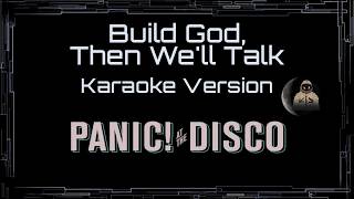 Panic At The Disco  Build God Then Well Talk cc Karaoke  Instrumental