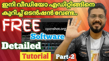 Openshot Video Editor | Malayalam Tutorial |Part 2 | #openshottutorial #editor #editvideo #openshot