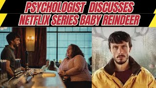 Psychologist Discusses Netflix Series Baby Reindeer & Piers Morgan Interview