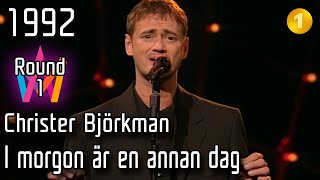 Melodifestivalen 1992 – 03a. I morgon är en annan dag – Christer Björkman