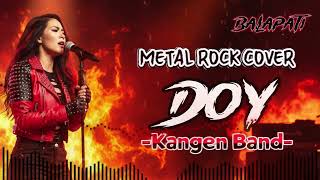 Doy  Kangen Band  Cover Metal Rock Energy By Balapati