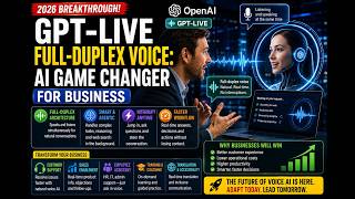 GPT-Live Outlook 2026: What Full-Duplex Voice Unlocks screenshot 3