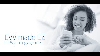 Wyoming Medicaid EVV | Wyoming EVV System