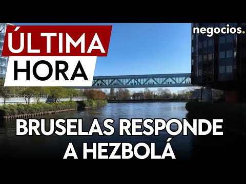 &Uacute;LTIMA HORA:  Bruselas responde a Hezbol&aacute;: &ldquo;una amenaza contra un estado miembro lo es contra la UE&rdquo;